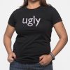 Ugly Women's T-Shirt